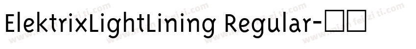 ElektrixLightLining Regular字体转换